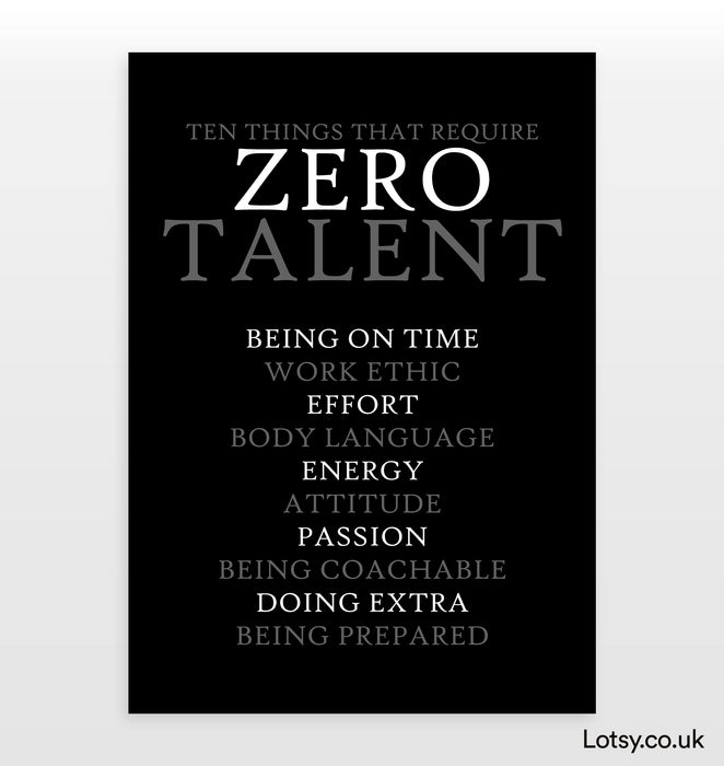 10 things that require zero talent - Quote Print
