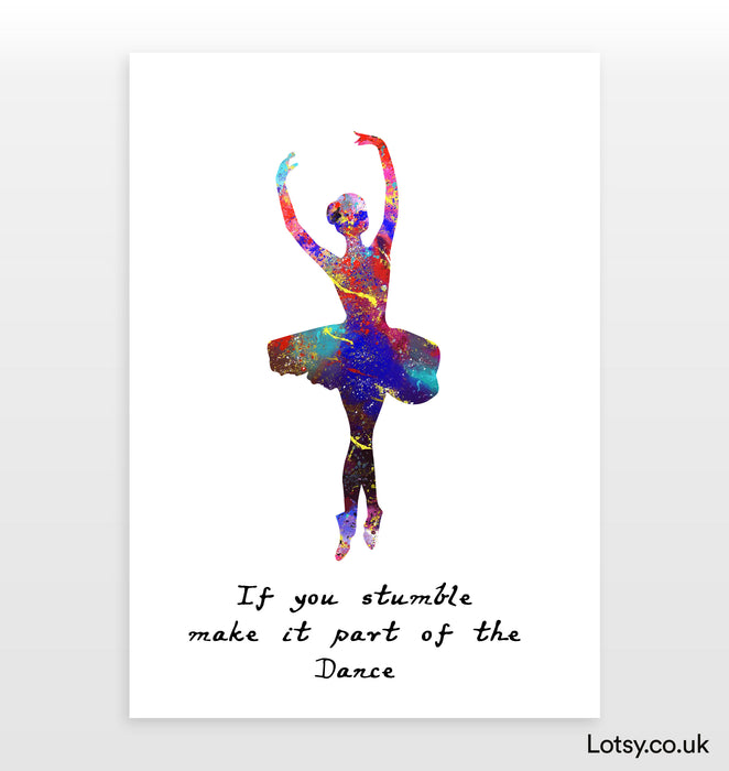 Ballerina Print - If you stumble