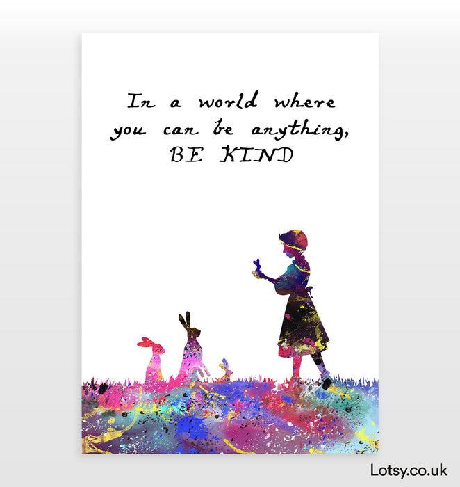 Rabbit Print - In a world where you can be anything, be kind