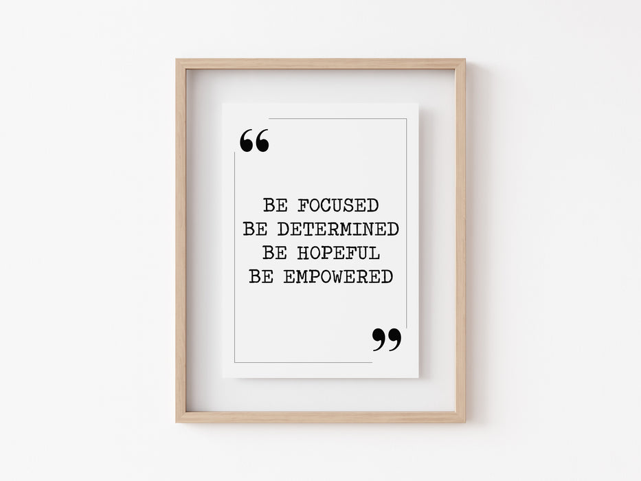 Be focused - Quote Print