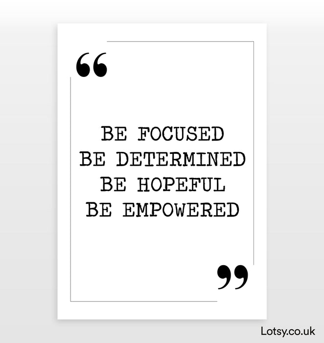 Be focused - Quote Print