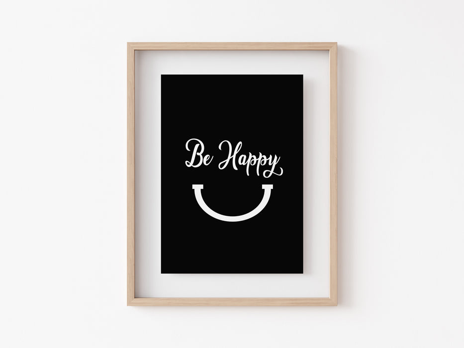 Be Happy - Quote Print