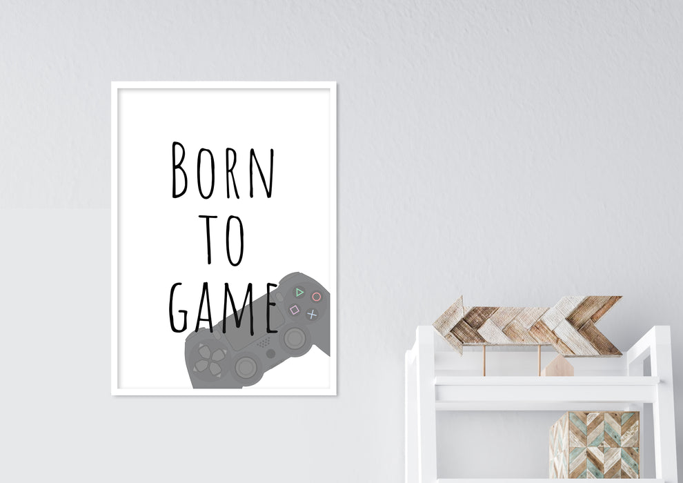 Born To Game Print