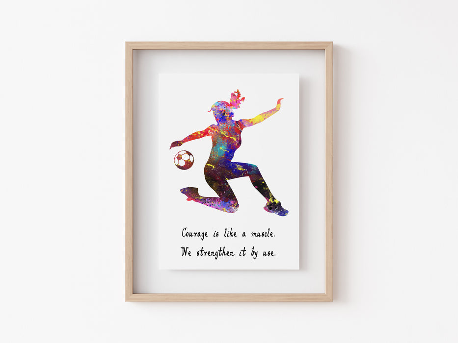 Football Print - Courage is like a muscle
