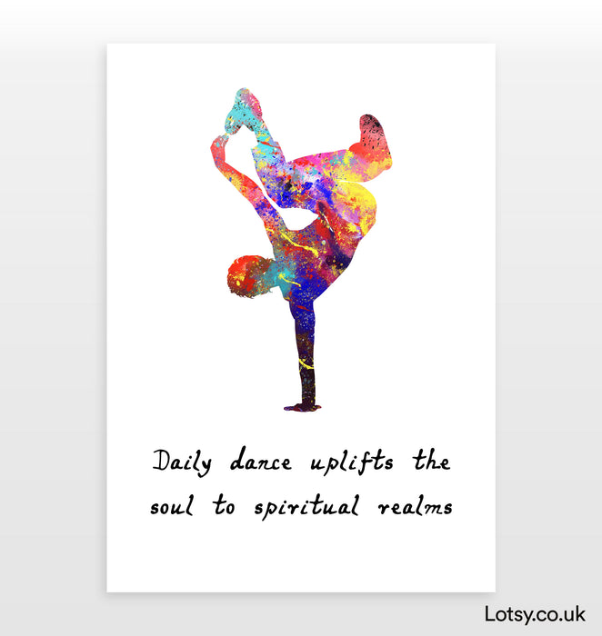 Dancer Quote - Daily dance uplifts the soul to spiritual realms