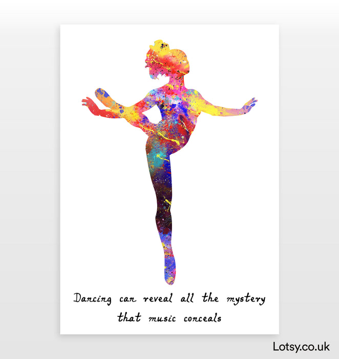 Ballet Quote - Dancing can reveal all the mystery that music conceals