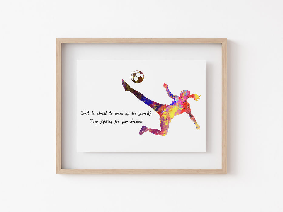 Football Print - Don't be afraid to speak up for yourself