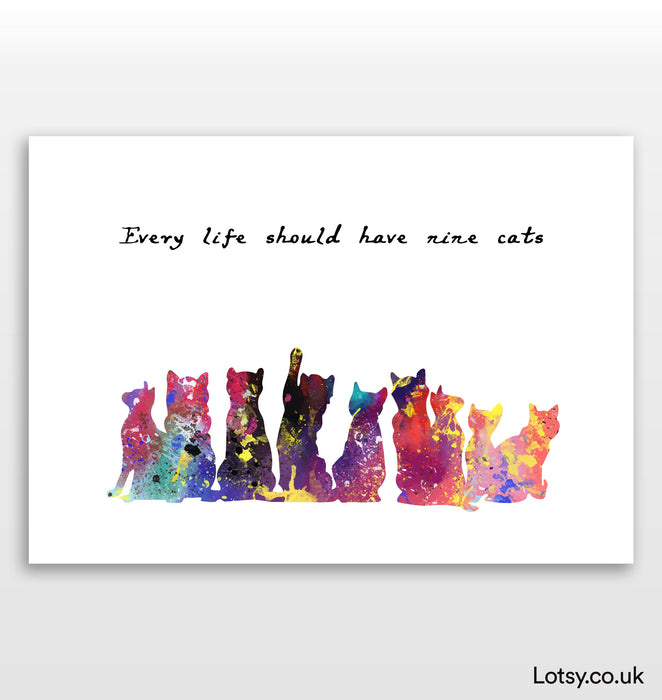 Cat Print - Cada vida debería tener 9 gatos