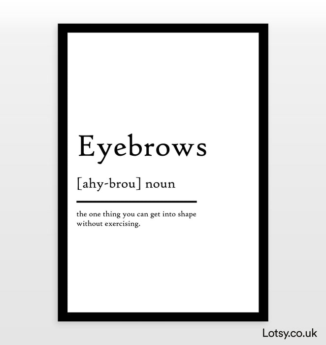 Eyebrows - Definition Print