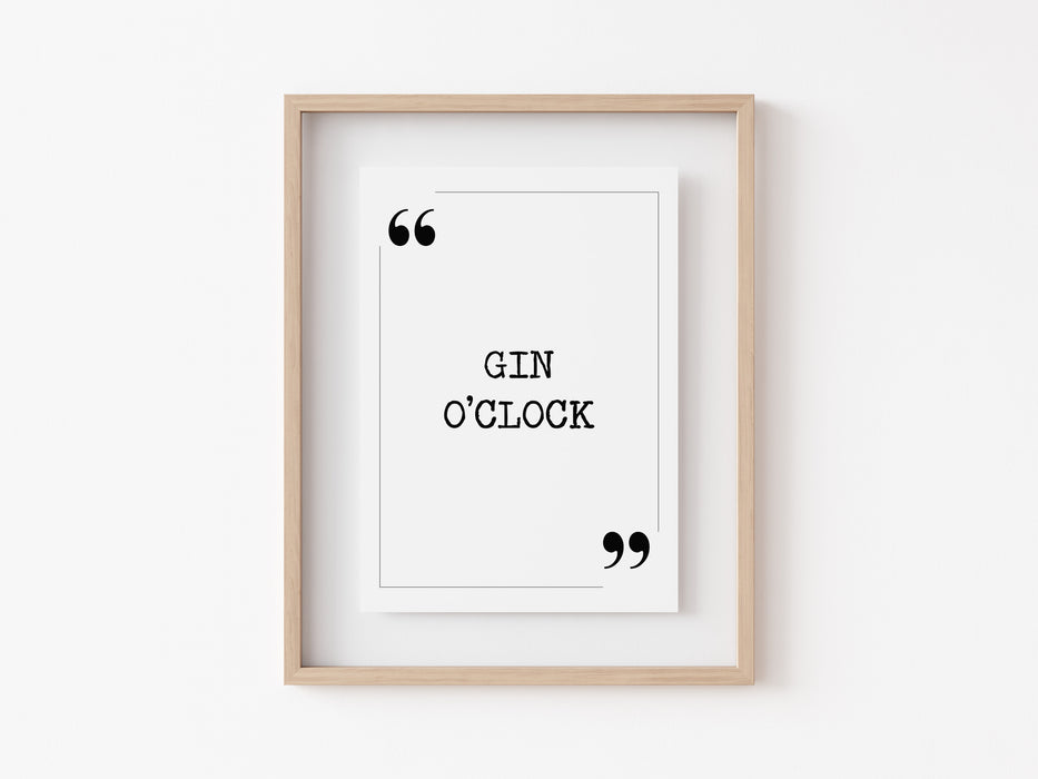 Gin o’clock - Quote Print