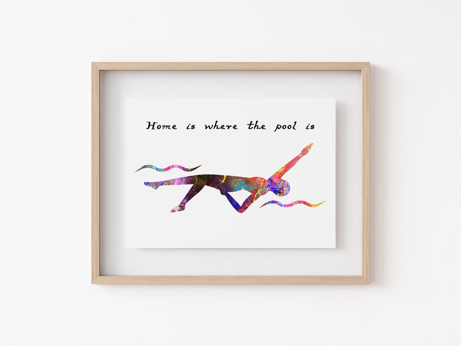 Swimming Print - Home is where the pool is