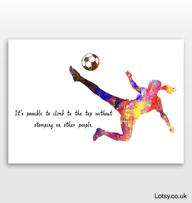 Football Print - It's possible to climb to the top without stomping on other people