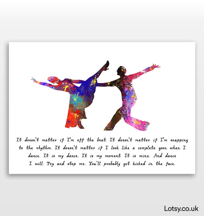 Dancer Quote - It doesn’t matter if I’m off the beat