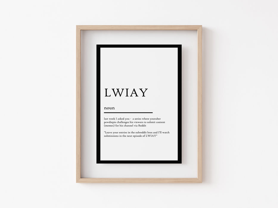 LWIAY - Definition Print