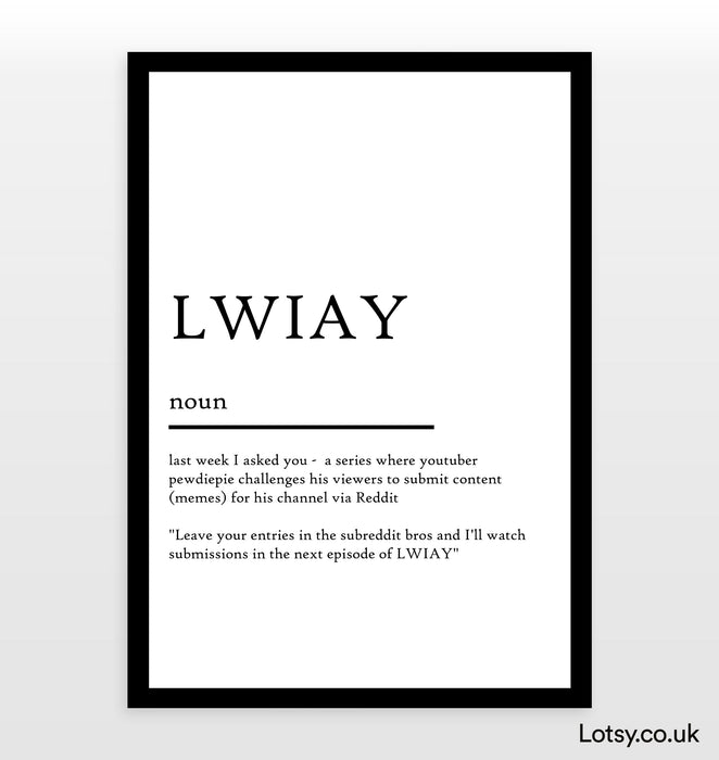 LWIAY - Definition Print