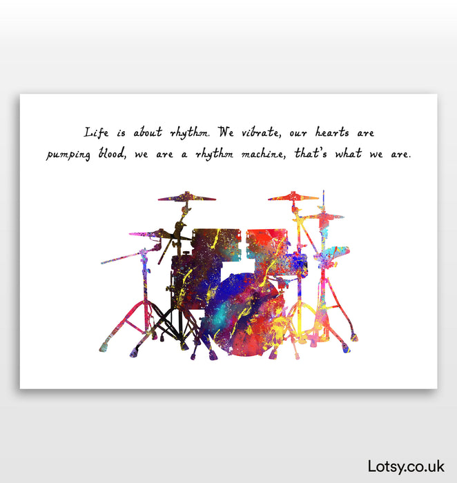 Drum Set Print - Life is about Rhythm
