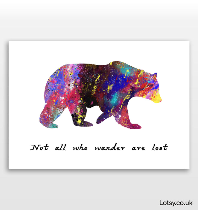 Bear Print - Not all who wander are lost