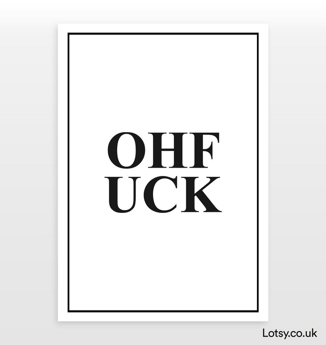 Oh Fuck - Quote Print
