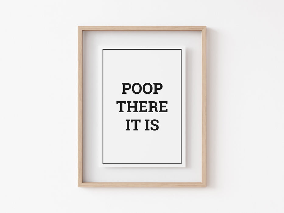 Poop there it is - Quote Print