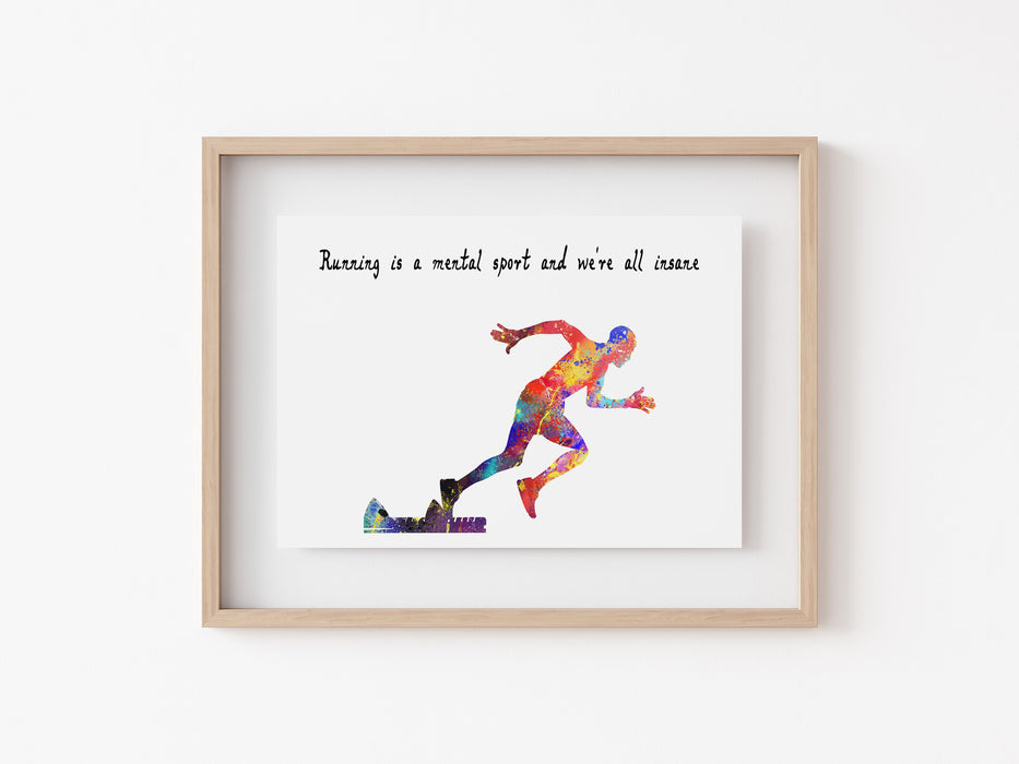 Running Print - Running is a mental sport and we're all insane