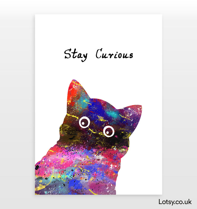 Cat Print - Stay Curious