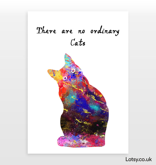 Cat Print - There Are No Ordinary Cats