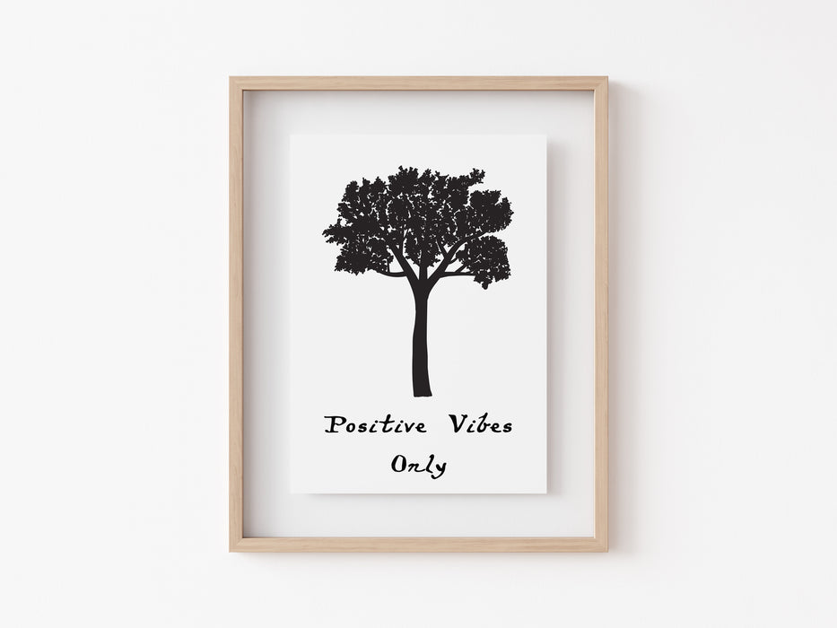 Tree Print - Positive Vibes Only