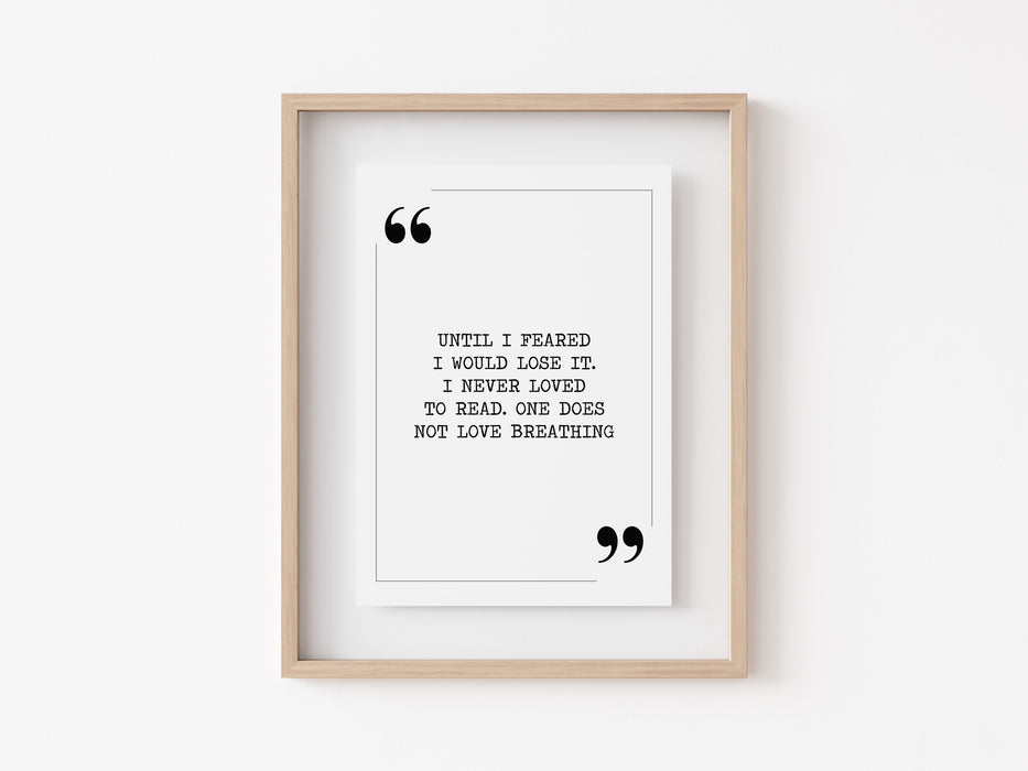 Until I feared I would lose it - Quote Print