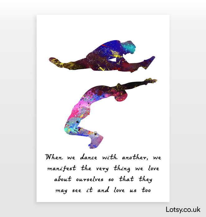 Ballet Quote - When we dance with another, we