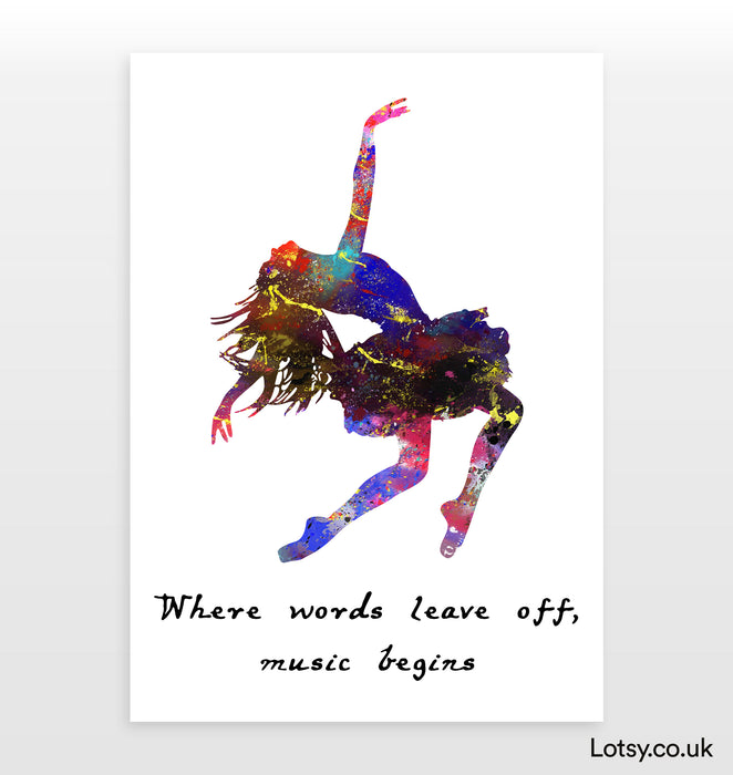 Ballet Quote - Where words leave off, music begins