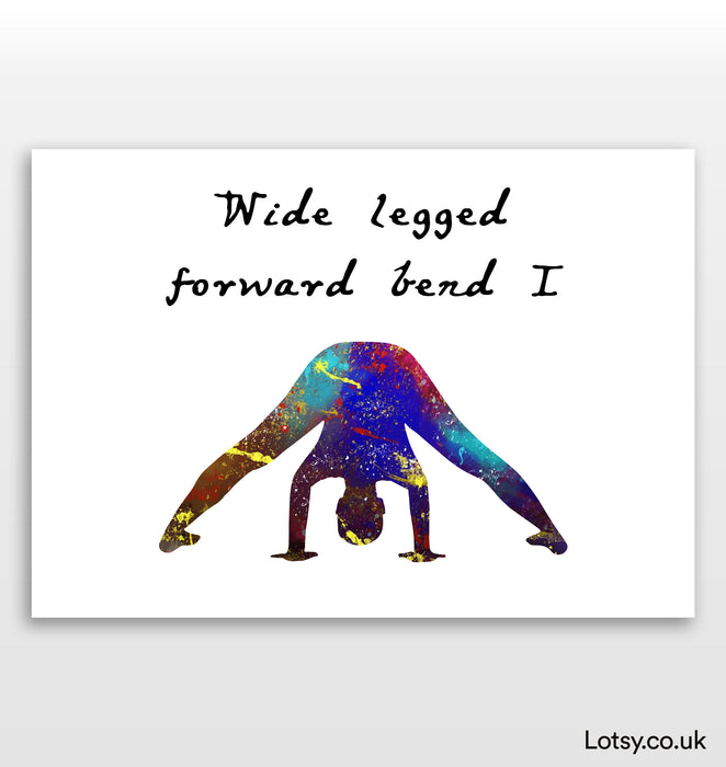 Wide Legged Forward Bend I Pose - Yoga Print