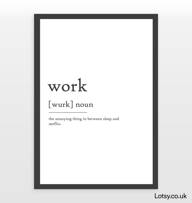 Work - Definition Print