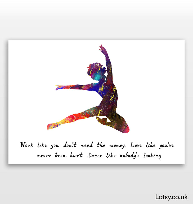 Ballet Quote - Work like you don’t need the money