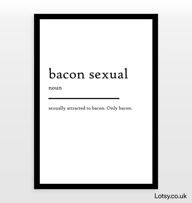 Bacon Sexual - Impresión de definición