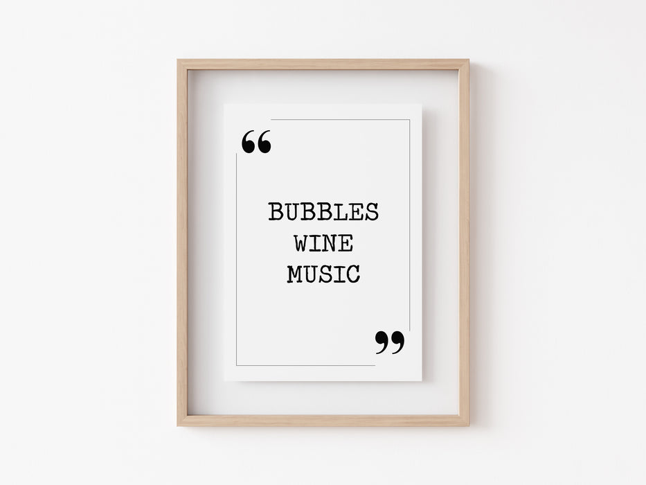 Bubbles wine music - Quote Print