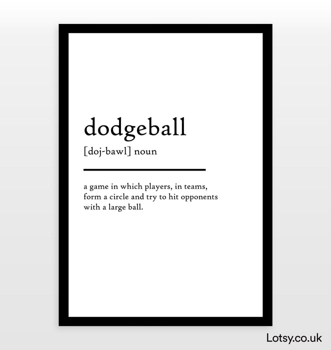 Dodgeball - Definition Print