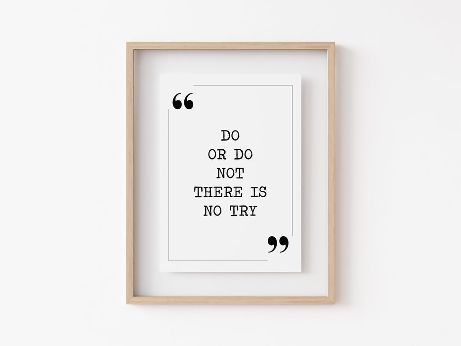 Do or do no - Quote Print