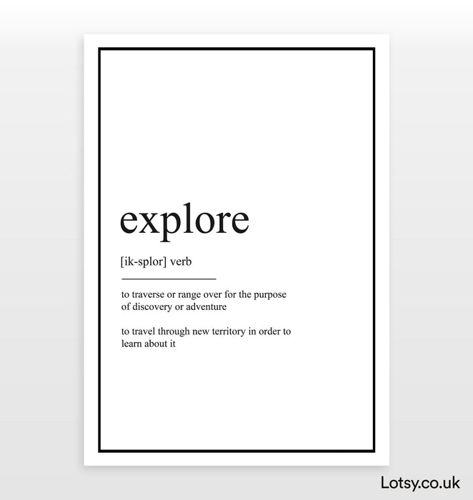 Explore - Definition Print