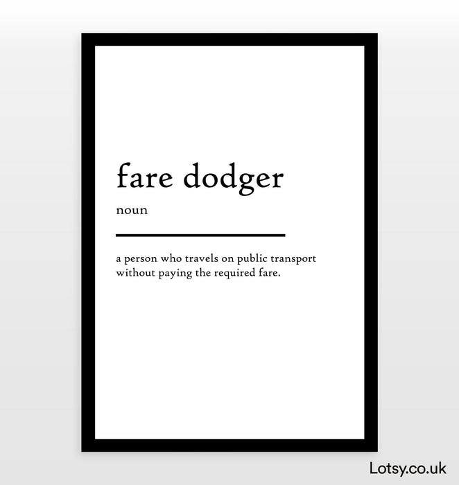 Fare Dodger - Definition Print