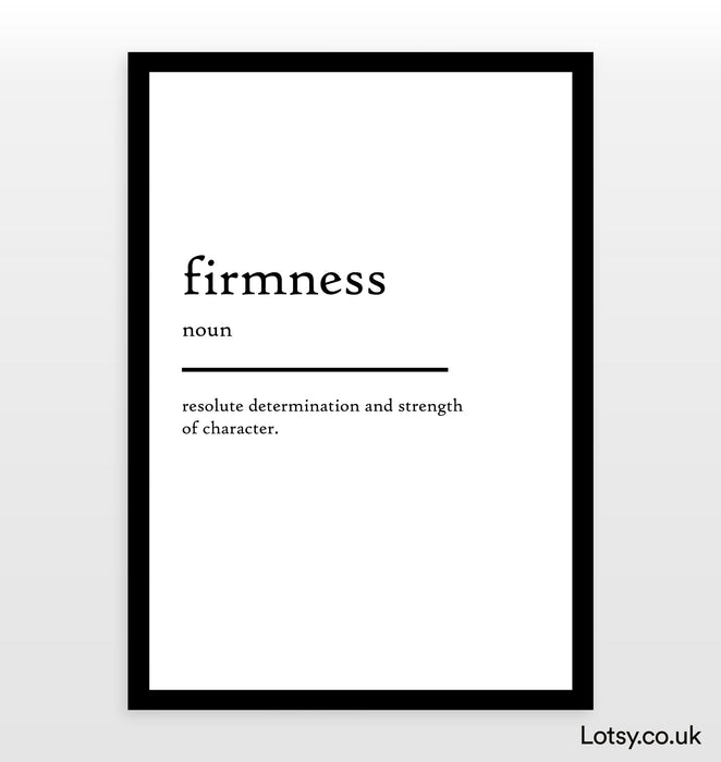 Firmness - Definition Print