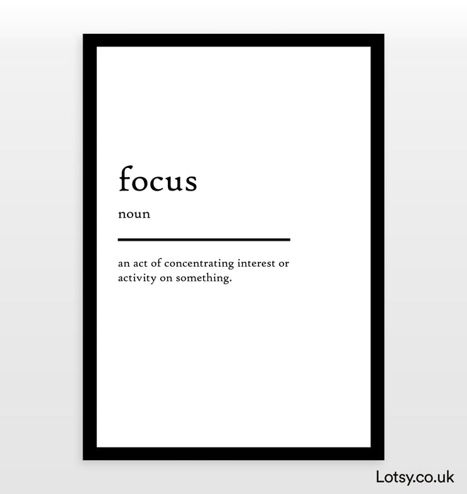 Focus - Definition Print