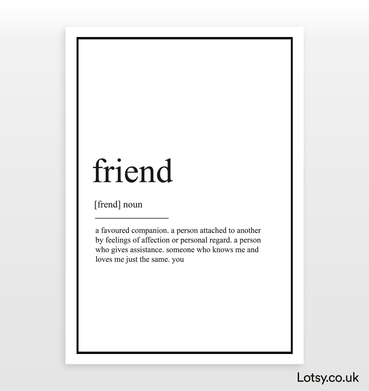 Friends Def Friend - Definition Print β Lotsy.co.uk