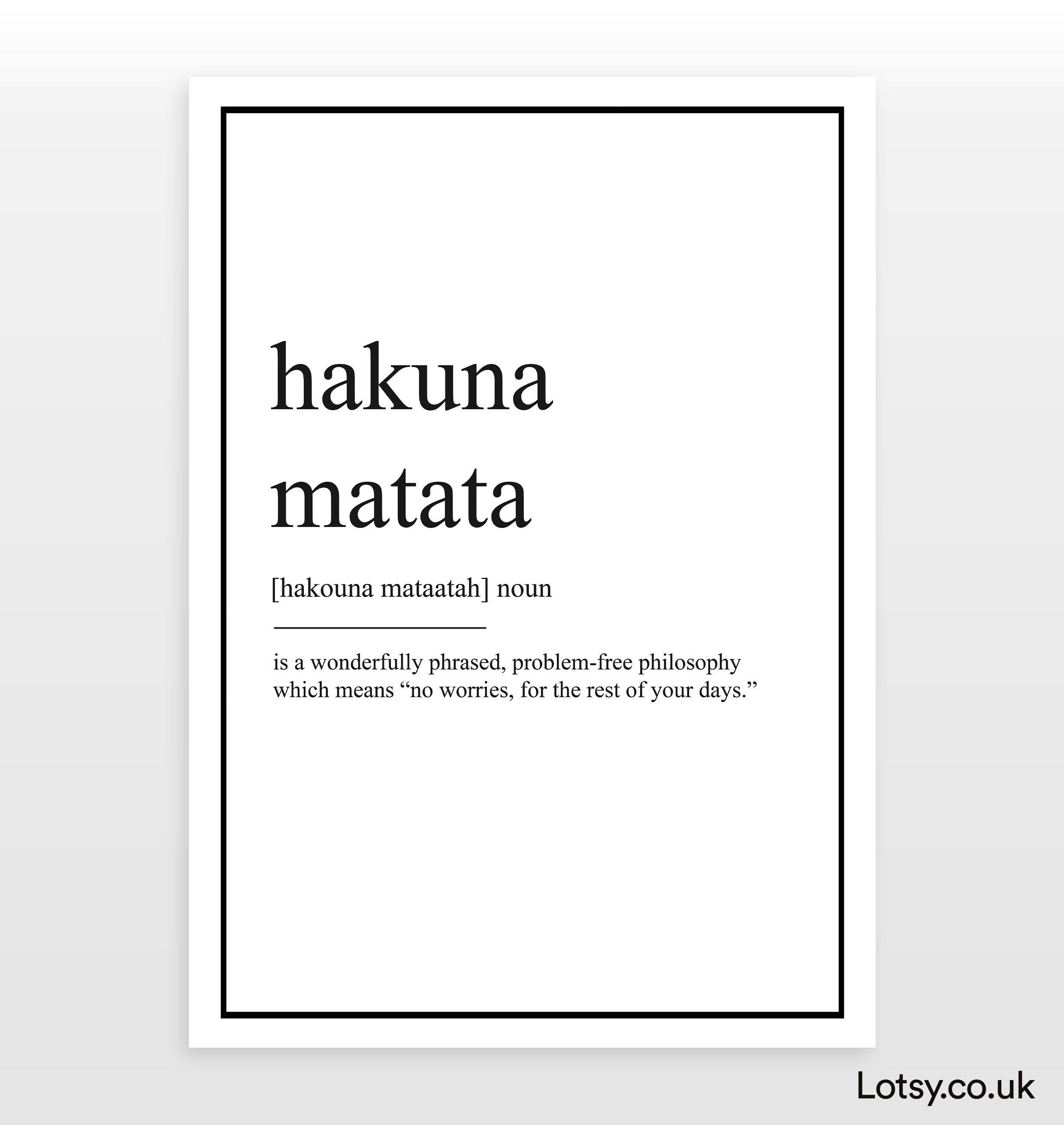 Hakuna Matata - Definition Print — Lotsy.co.uk