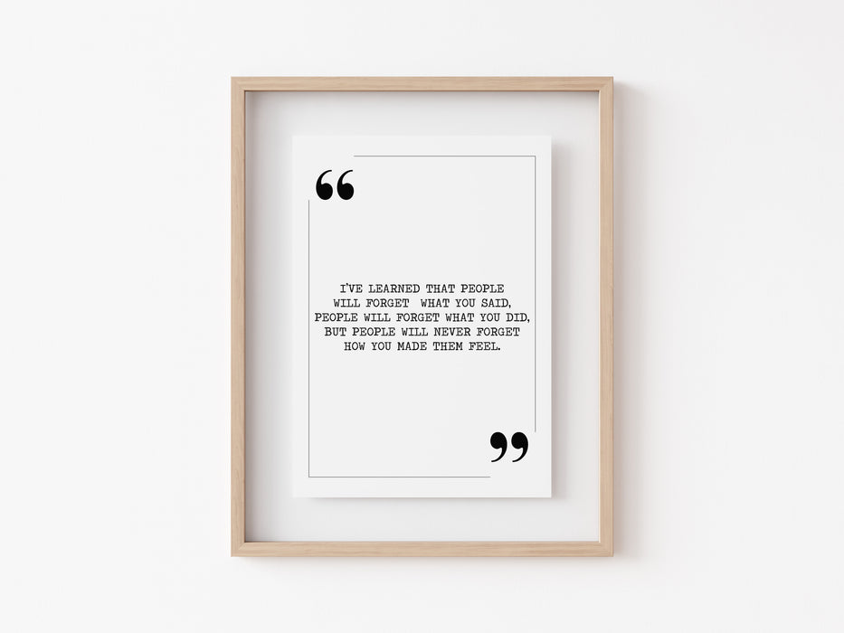ive learned that people will forget - Quote Print