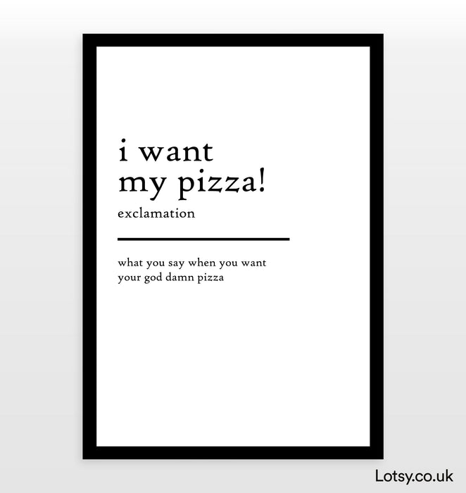 Quiero mi pizza - Impresión de definición