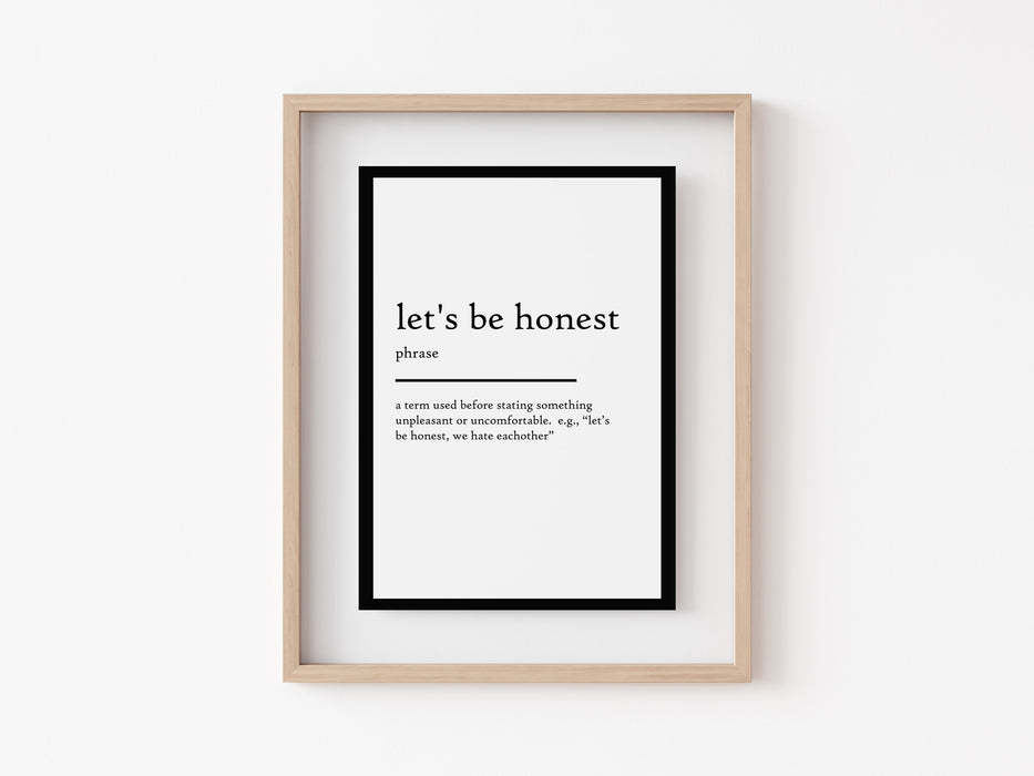 let's be honest - Definition Print