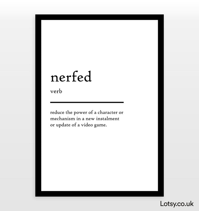 nerfed - Definition Print