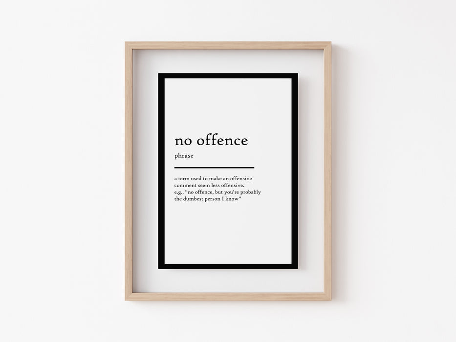no offence - Definition Print