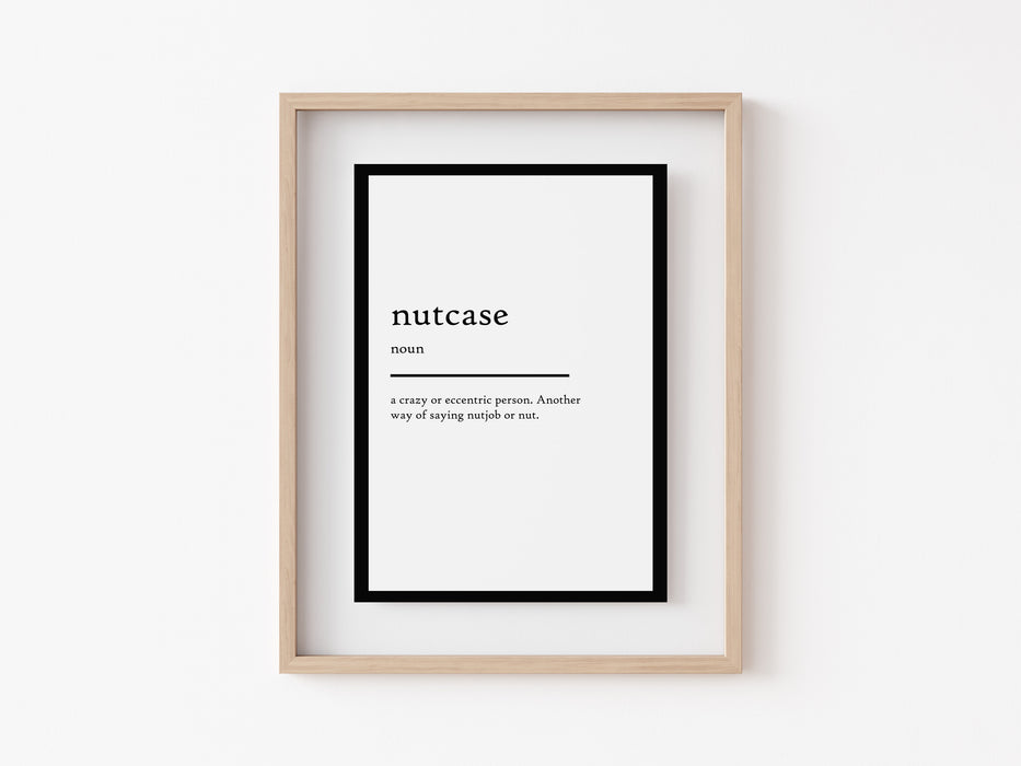 nutcase - Definition Print