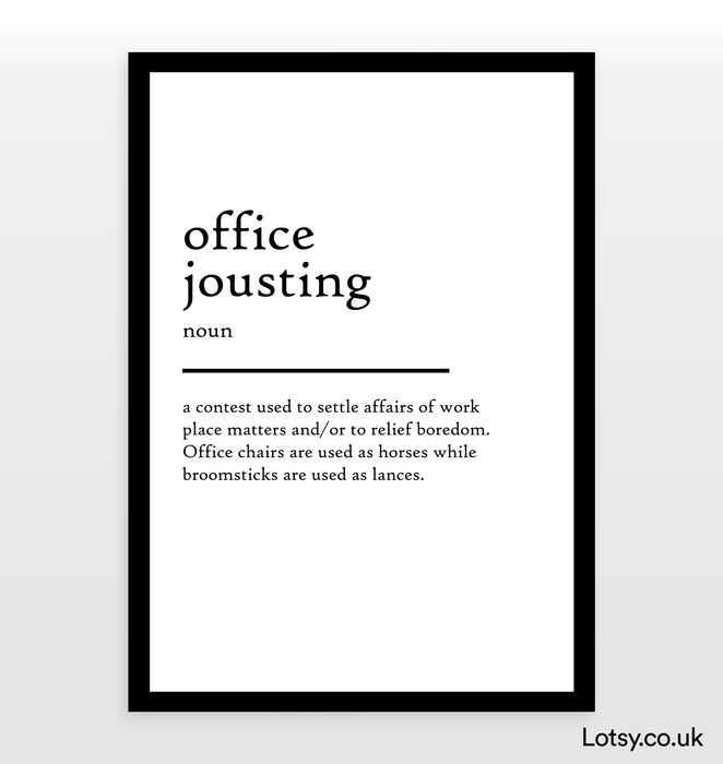 Define Ousting office jousting - Definition Print — Lotsy.co.uk